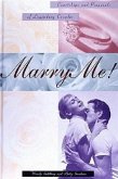 Marry Me!: Courtships and Proposals of Legendary Couples