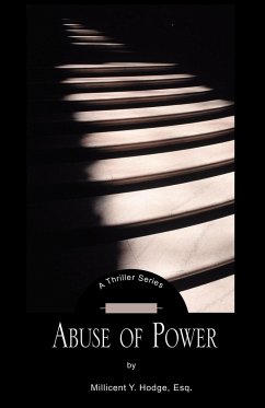 Abuse of Power - Hodge, Millicent Y.