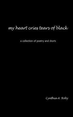 my heart cries tears of black - Roby, Cynthia A.