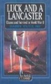 Luck and a Lancaster Luck and a Lancaster