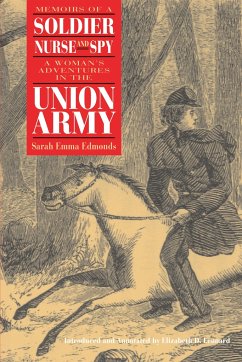Memoirs of a Soldier, Nurse, and Spy - Edmonds, Sarah Emma Evelyn; Leonard, Elizabeth