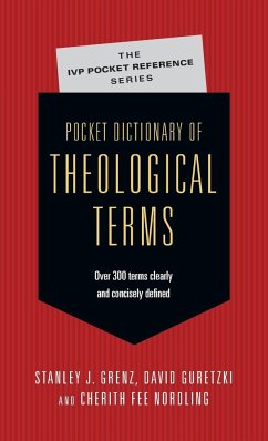 Pocket Dictionary of Theological Terms - Grenz, Stanley J; Guretzki, David; Nordling, Cherith Fee