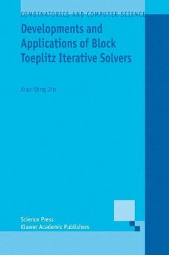 Developments and Applications of Block Toeplitz Iterative Solvers - Jin, Xiao-Qing