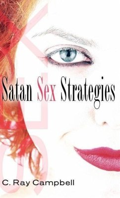 Satan Sex Strategies - Campbell, C Ray