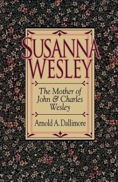 Susanna Wesley - Dallimore, Arnold A