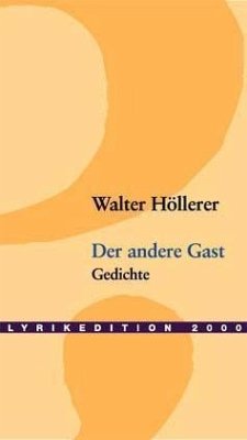 Der andere Gast - Höllerer, Walter
