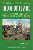 A Full Blown Yankee of the Iron Brigade