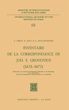 Inventaire de la correspondance de Johannes Fredericus Gronovius (1631-1671) - Dibon, Paul / Bots, J.A. / Bots-Estourgie, E. (Hgg.)