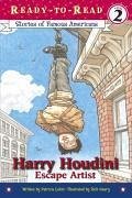 Harry Houdini: Escape Artist (Ready-To-Read Level 2) - Lakin, Patricia
