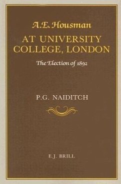 A.E. Housman at University College London: The Election of 1892 - Naiditch