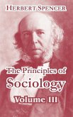 The Principles of Sociology, Volume III