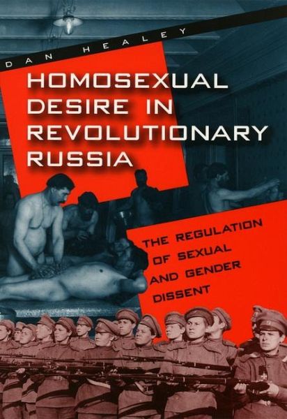 Homosexual Desire in Revolutionary Russia Homosexual Desire in Revolutionary Russia