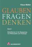 Glauben - Fragen - Denken 1