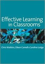 Effective Learning in Classrooms - Watkins, Chris; Carnell, Eileen; Lodge, Caroline M