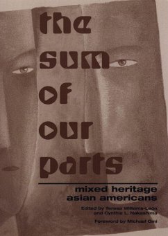The Sum of Our Parts: Mixed-Heritage Asian Americans - Williams-Leon, Teresa