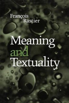 Meaning and Textuality - Rastier, François