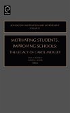 Motivating Students, Improving Schools