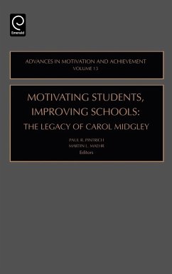 Motivating Students, Improving Schools - Pintrich, Paul R / Maehr, Martin L (eds.)