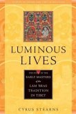 Luminous Lives: The Story of the Early Masters of the Lam 'Bras Tradition in Tibet