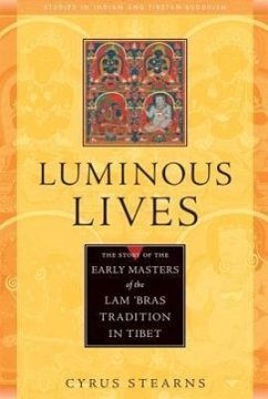 Luminous Lives: The Story of the Early Masters of the Lam 'Bras Tradition in Tibet - Stearns, Cyrus