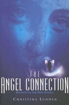 The Angel Connection: Utilizing Your Angels in the New Energy - Lunden, Christina