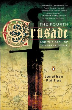 The Fourth Crusade and the Sack of Constantinople - Phillips, Jonathan