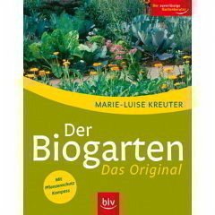 Der Biogarten - Das Original - Kreuter, Marie-Luise