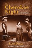 The Cherokee Night and Other Plays The Cherokee Night and Other Plays