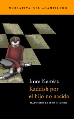 Kaddish por el hijo no nacido - Kertész, Imre