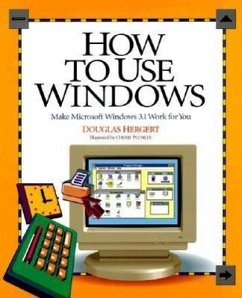 How to Use Windows - Hergert, Douglas A.