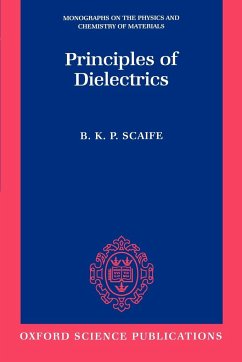 Principles of Dielectrics - Scaife, B. K. P.