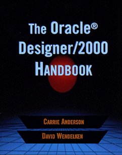 The Oracle Designer/2000 Handbook - Anderson, Carrie; Wendelken, David