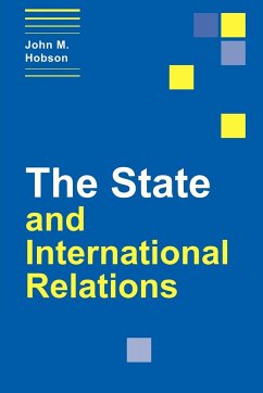 The State and International Relations - Hobson, John M.