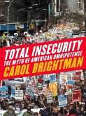 Total Insecurity: The Myth of American Omnipotence