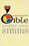 Exploring the Bible - Simms, George Otto