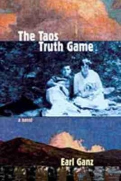 The Taos Truth Game - Ganz, Earl
