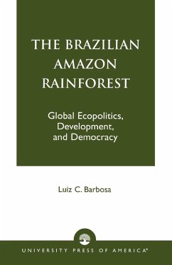 The Brazilian Amazon Rainforest - Barbosa, Luiz C.