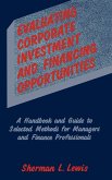 Evaluating Corporate Investment and Financing Opportunities