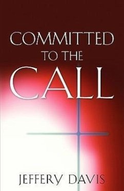 Committed to the Call - Davis, Jeffery