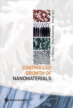 Controlled Growth of Nanomaterials - Zhang, Lide; Fang, Xiaosheng; Ye, Changhui