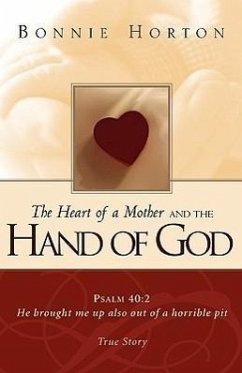 The Heart of a Mother and The Hand of God - Horton, Bonnie
