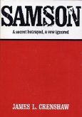 Samson: A Secret Betrayed, a Vow Ignored