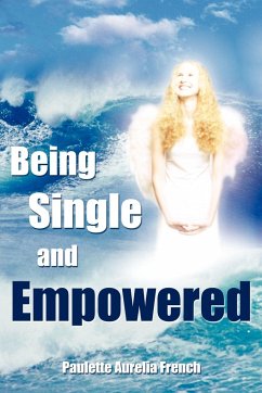 Being Single and Empowered - French, Paulette Aurelia