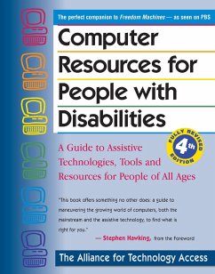Computer Resources for People with Disabilities: A Guide to Assistive Technologies, Tools and Resources for People of All Ages - Alliance for Technology Access