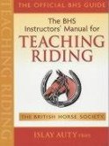 BHS Instructors' Manual for Teaching Riding