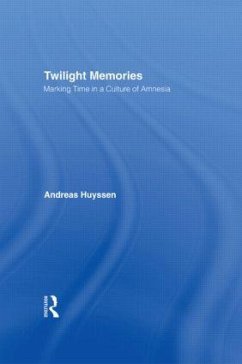Twilight Memories - Huyssen, Andreas