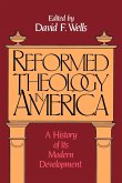 Reformed Theology in America Reformed Theology in America
