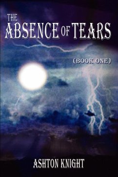 The Absence of Tears (Book One) - Knight, Ashton