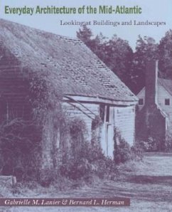 Everyday Architecture of the Mid-Atlantic - Lanier, Gabrielle M; Herman, Bernard L