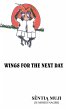 WINGS FOR THE NEXT DAY - Bild 1